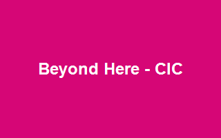 Beyond Here - CIC